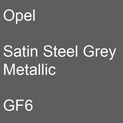 Opel, Satin Steel Grey Metallic, GF6.